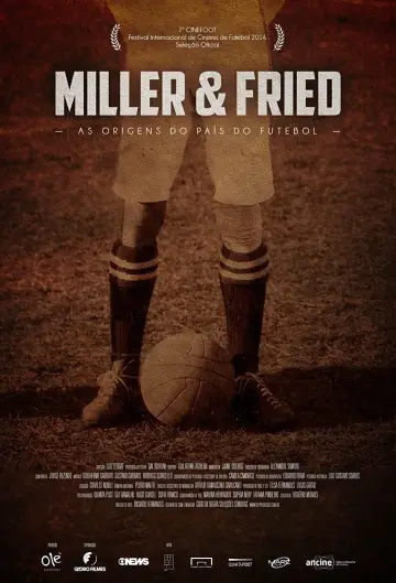 Постер к фильму "Miller & Fried: As Origens do País do Futebol" #1181198