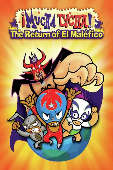 Постер к фильму "Mucha Lucha: The Return of El Malefico" #1111852