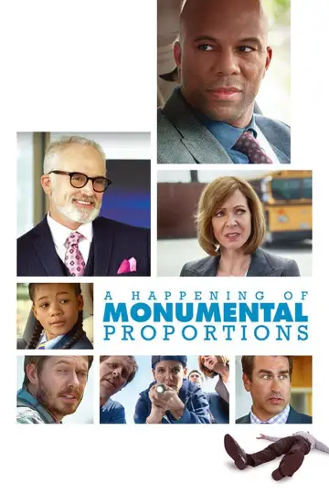 Постер к фильму "A Happening of Monumental Proportions" #1068713