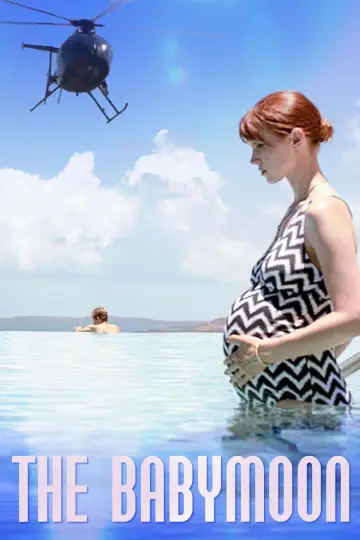 Постер к фильму "The Babymoon" #1117110
