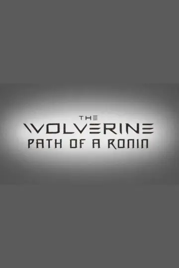 The Wolverine: Path of a Ronin постер