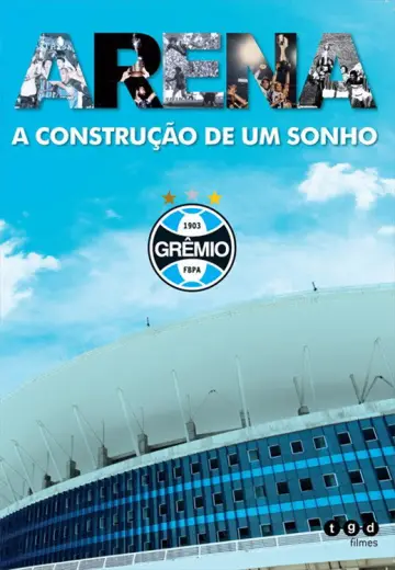 Arena - A Construção de um Sonho постер