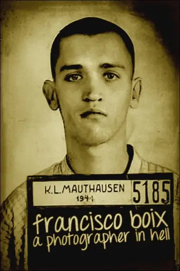 Francisco Boix: un fotógrafo en el infierno постер
