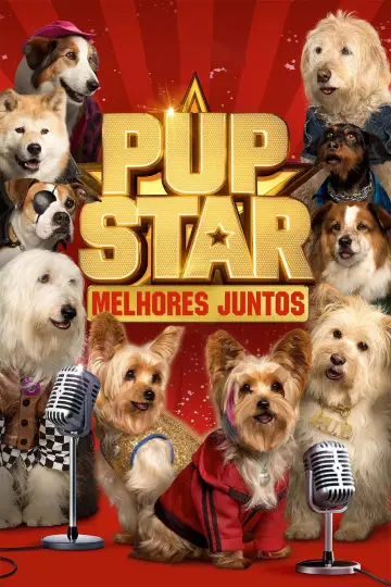 Постер к фильму "Pup Star: Better 2Gether" #1044677