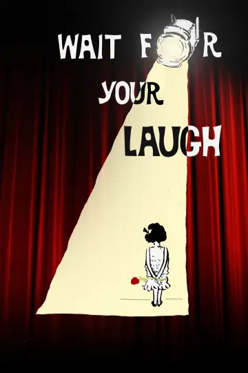 Постер к фильму "Wait for Your Laugh" #1055176