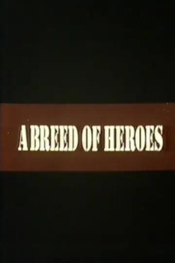 A Breed of Heroes постер