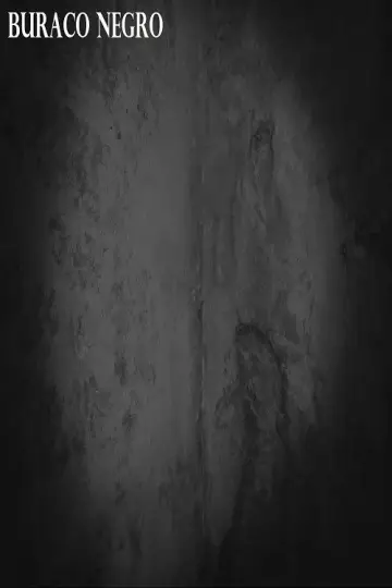 Постер к фильму "Buraco Negro" #1187996