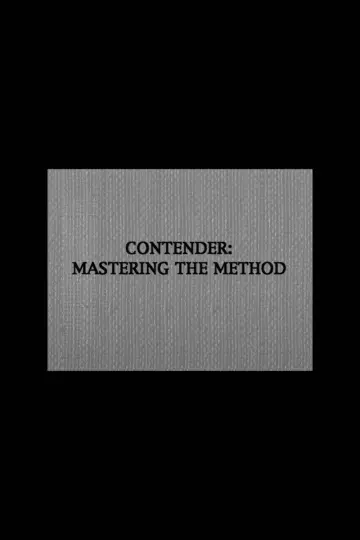 Contender: Mastering the Method
