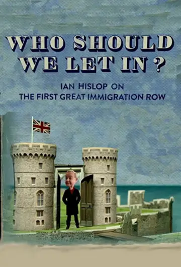 Постер к фильму "Who Should We Let In? Ian Hislop on the First Great Immigration Row" #1182223
