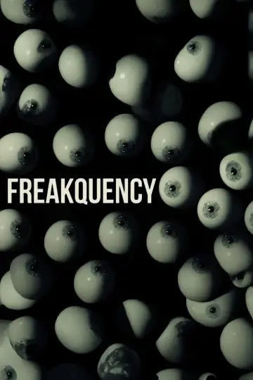 Постер к фильму "Freakquency" #927816