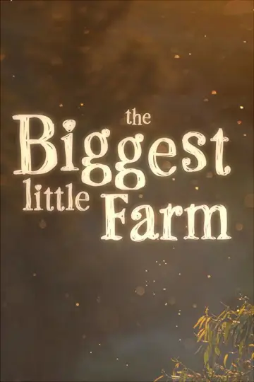Постер к фильму "The Biggest Little Farm" #1109145