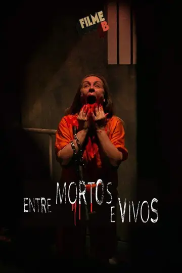 Постер к фильму "Filme B - Entre Mortos e Vivos" #1181000