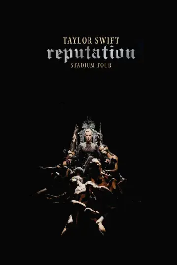 Постер к фильму "Тейлор Свифт. Мировое Турне Reputation" #86152