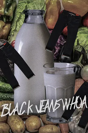 Постер к фильму "Black Jeans Whoa" #822964
