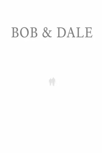Постер к фильму "Bob & Dale" #730142