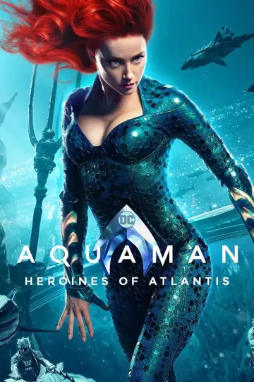 Aquaman: Heroines of Atlantis постер