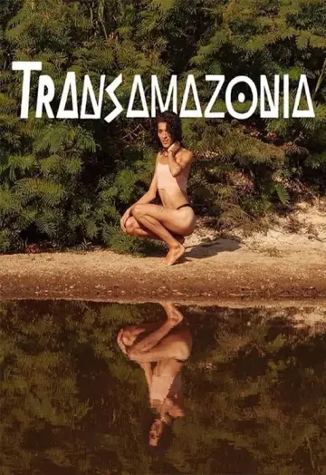 Постер к фильму "Transamazonia" #485810