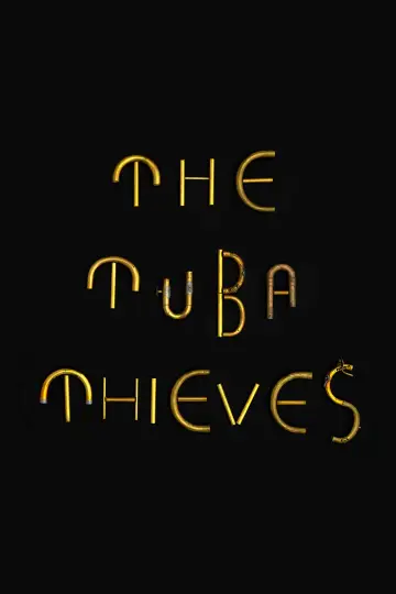 Постер к фильму "The Tuba Thieves" #1078245