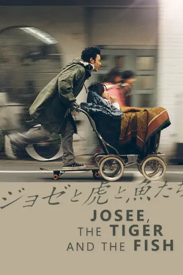 Постер к фильму "ジョゼと虎と魚たち" #1026238