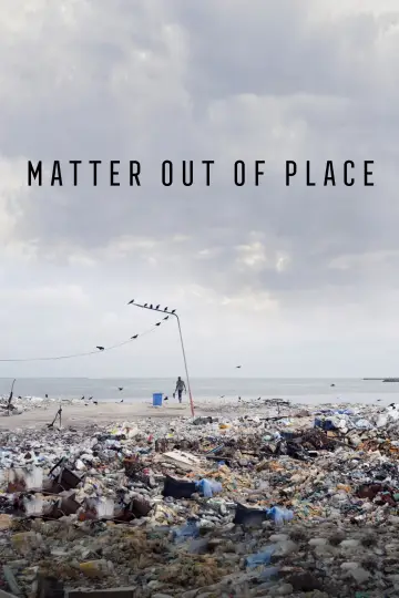 Постер к фильму "Matter Out of Place" #1114366