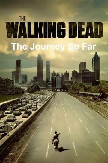 Постер к фильму "The Walking Dead: The Journey So Far" #1037909