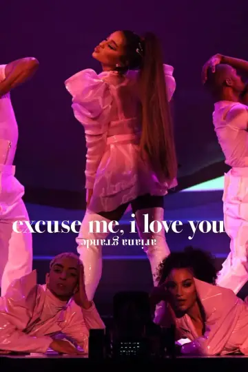 Постер к фильму "Ариана Гранде: excuse me, i love you" #1084203