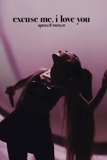 Постер к фильму "Ариана Гранде: excuse me, i love you" #1084209