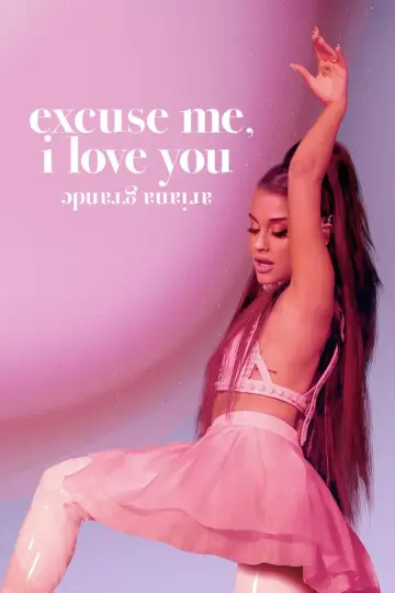 Постер к фильму "Ариана Гранде: excuse me, i love you" #119431