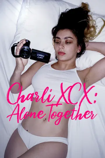 Постер к фильму "Charli XCX: Alone Together" #819393