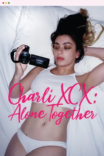 Постер к фильму "Charli XCX: Alone Together" #819394