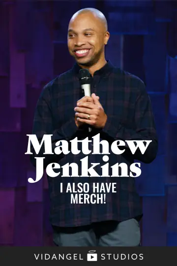 Постер к фильму "Matthew Jenkins: I Also Have Merch!" #944857