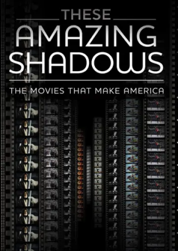 Постер к фильму "These Amazing Shadows" #1150217