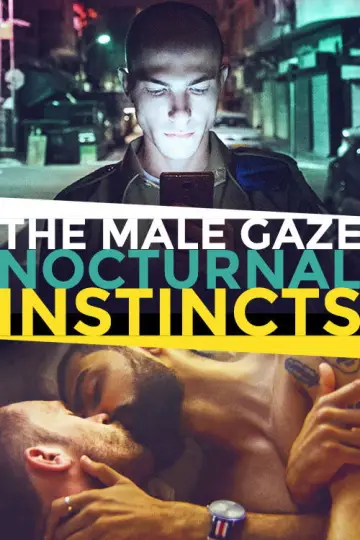Постер к фильму "The Male Gaze: Nocturnal Instincts" #864161