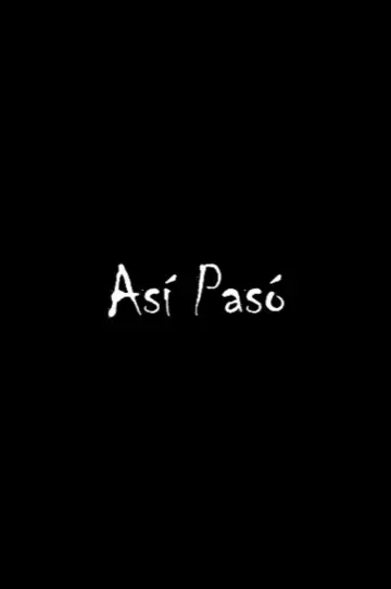 Постер к фильму "Así Pasó" #1189317