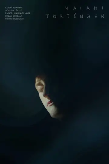 Постер к фильму "Valami történjen" #1164420