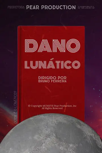 Dano Lunático постер