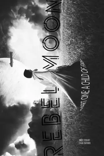 Постер к фильму "Rebel Moon. Часть первая: Дитя огня" #162853