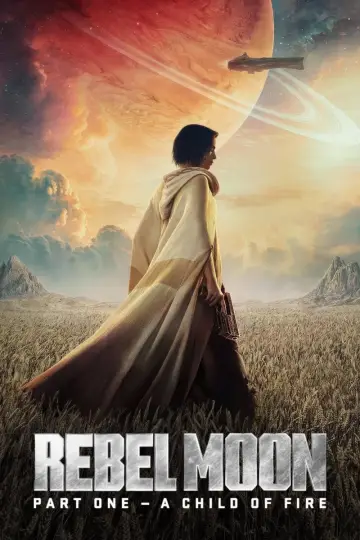 Постер к фильму "Rebel Moon. Часть первая: Дитя огня" #63447