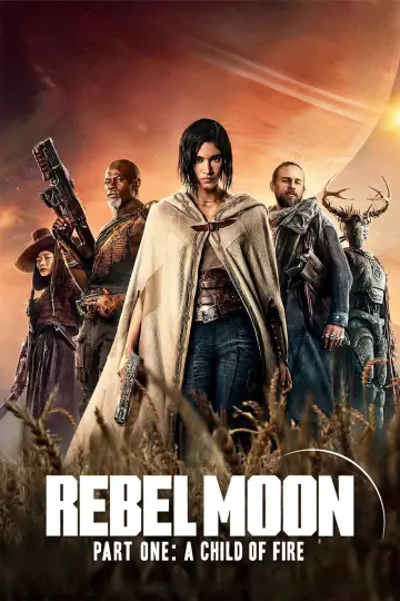 Постер к фильму "Rebel Moon. Часть первая: Дитя огня" #647998