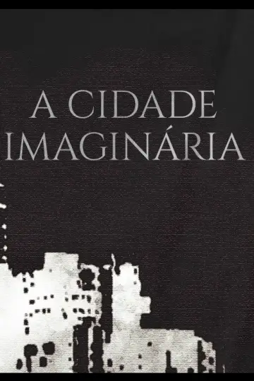 A Cidade Imaginária постер
