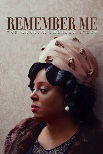 Постер к фильму "Remember Me: The Mahalia Jackson Story" #1589919