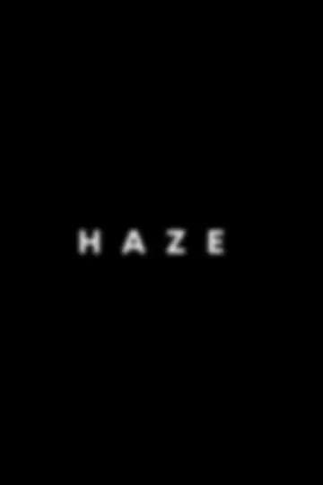 Постер к фильму "Haze" #1112278