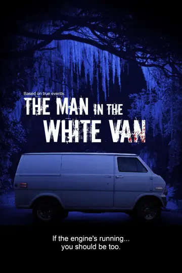 Постер к фильму "The Man in the White Van" #586605