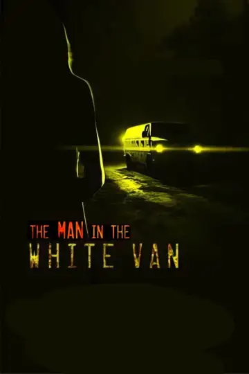 Постер к фильму "The Man in the White Van" #586622