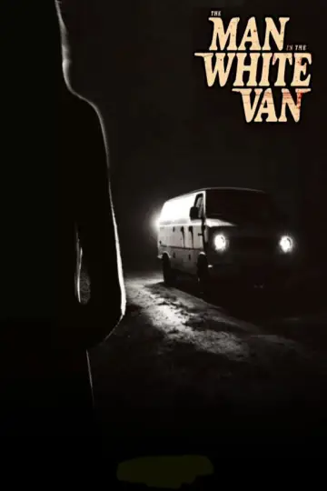 Постер к фильму "The Man in the White Van" #586624