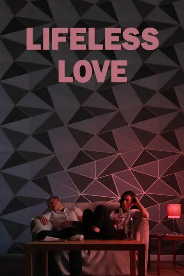 Постер к фильму "Lifeless Love" #1280312
