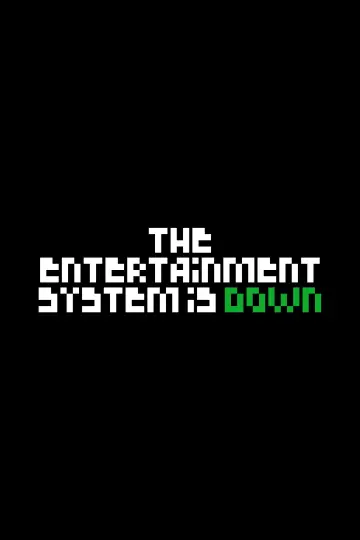 Постер к фильму "The Entertainment System Is Down" #1151651