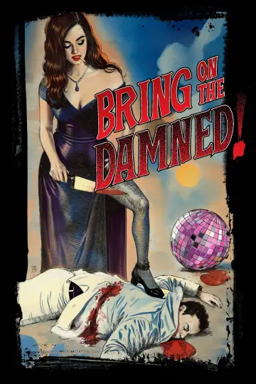 Постер к фильму "Bring on the Damned!" #1153434
