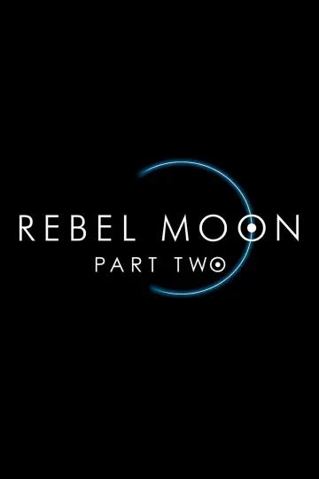 Постер к фильму "Rebel Moon. Часть вторая: Оставляющая шрамы" #315946