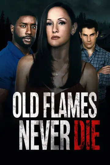Постер к фильму "Old Flames Never Die" #1088190